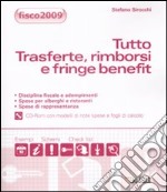 Tutto trasferte, rimborsi e fringe benefit. Con CD-ROM libro