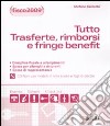 Tutto trasferte, rimborsi e fringe benefit. Con CD-ROM libro