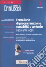 Formulario di programmazione, contabilità e controllo negli enti locali. Con CD-ROM libro