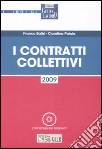 I contratti collettivi 2009. Con CD-ROM libro