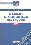 Manuale di consulenza del lavoro 2009 libro di Meroni Franco Motta Angelo