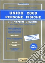 Unico 2009. Persone fisiche e le risposte a quesiti libro