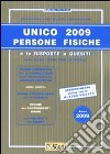 Unico 2009. Persone fisiche e le risposte a quesiti libro