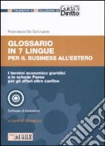 Glossario in 7 lingue per il buisiness all'estero. Con CD-ROM libro