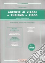 Agenzie di viaggi e turismo e fisco 2009 libro