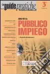 Guida pratica pubblico impiego. Con CD-ROM libro