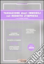 Tassazione degli immobili nel reddito d'impresa 2009 libro