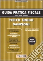 Guida pratica fiscale 2009. Testo unico sanzioni