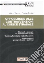 Opposizione alle contravvenzioni al codice stradale