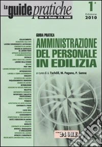 Guida pratica amministrazione del personale in edilizia libro