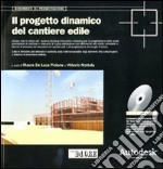 Il progetto biodinamico del cantiere edile. Con DVD-ROM