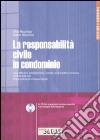 La responsabilità civile in condominio. Con CD-ROM libro