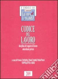 Codice del lavoro. Disciplina del rapporto di lavoro subordinato privato libro