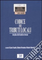 Codice dei tributi locali. Disciplina della fiscalità territoriale