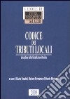 Codice dei tributi locali. Disciplina della fiscalità territoriale libro