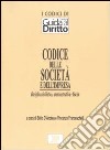 Codice delle società e dell'impresa. Disciplina civilistica, amministrativa e fiscale libro