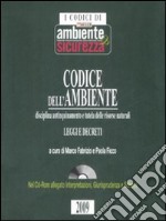 Codice dell'ambiente. Disciplina antinquinamento e tutela delle risorse naturali. Con CD-ROM libro