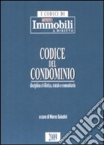 Codice del condominio. Disciplina civilistica, statale e comunitaria