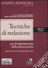 Tecniche di redazione. Diritto civile. Per il superamento della prova scritta libro