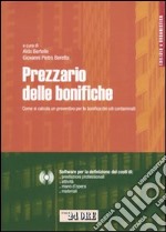 Prezzario delle bonifiche. Con CD-ROM