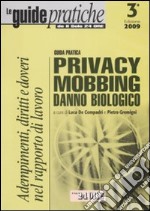 Guida pratica privacy; mobbing; danno biologico