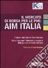 Il mercato di borsa per le PMI: AIM Italia libro