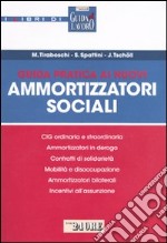 Guida pratica ai nuovi ammortizzatori sociali libro