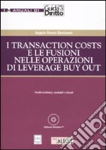 I transaction costs e le fusioni nelle operazioni di leverage buy out. Con CD-ROM libro