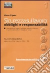 Sicurezza sul lavoro: obblighi e responsabilità. Con CD-ROM libro