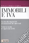 Immobili e IVA. Guida alle regole IVA di tassazione dei fabbricati. Tutte le novità in vigore dal 2010 libro