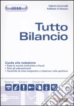 Tutto bilancio 2010. Guida alla redazione libro