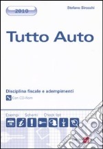 Tutto auto. Disciplina fiscale e adempimenti. Con CD-ROM libro