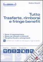 Tutto trasferte, rimborsi e fringe benefit. Con CD-ROM libro