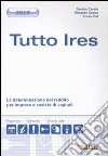 Tutto Ires 2010. La determinazione del reddito per imprese e società di capitali libro