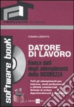 Datore di lavoro. Banca dati degli adempimenti della sicurezza. Con CD-ROM