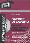 Datore di lavoro. Banca dati degli adempimenti della sicurezza. Con CD-ROM libro