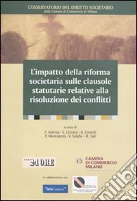 L'impatto della riforma societaria sulle clausole statutarie relative alla risoluzione dei conflitti libro