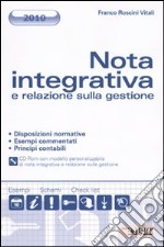 Nota integrativa e relazione sulla gestione. Con CD-ROM