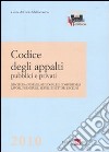 Codice degli appalti pubblici e privati. Disciplina statale, regionale e comunitaria, lavori, forniture, servizi e settori esclusi libro