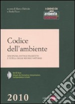 Codice dell'ambiente. Disciplina antinquinamento e tutela delle risorse naturali. Con CD-ROM libro