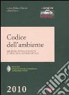 Codice dell'ambiente. Disciplina antinquinamento e tutela delle risorse naturali. Con CD-ROM libro