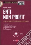 Enti non profit. 250 formule personalizzabili. Con CD-ROM libro