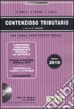 Contenzioso tributario 2010. Con CD-ROM