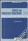 Codice del processo tributario. Normativa fiscale e codice di procedura civile libro