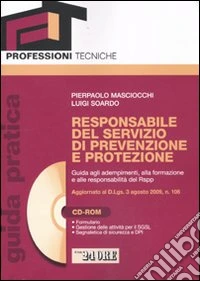 Responsabile del servizio di prevenzione e protezione. Con CD-ROM libro