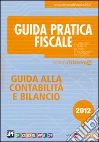 Guida alla contabilità e bilancio 2012 libro