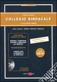 Collegio sindacale 2010. Con CD-ROM libro