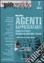 Agenti e rappresentanti. Rapporto di lavoro, disciplina previdenziale e fiscale. Con CD-ROM