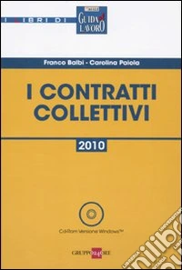 I contratti collettivi 2010. Con CD-ROM libro
