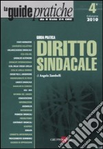 Guida pratica. Diritto sindacale libro